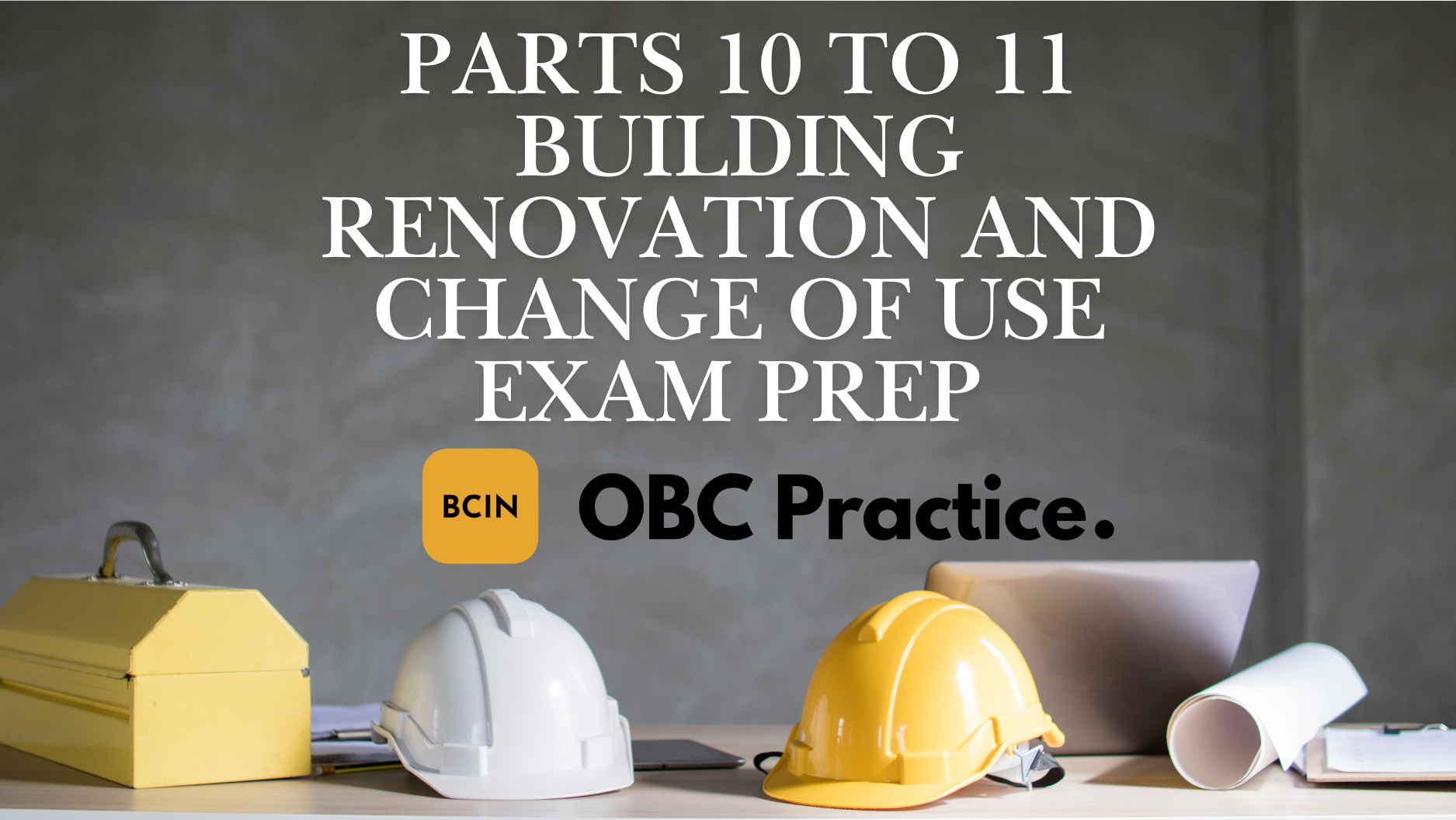 Parts 10 to 11 Building Renovation and Change of Use
